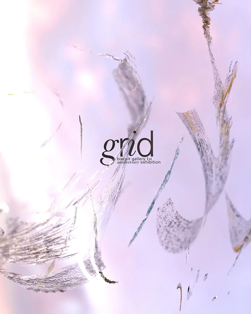 biscuit gallery first anniversary exhibition「grid」