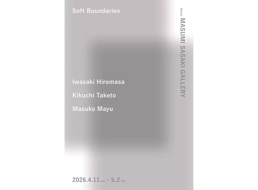 岩崎広大、菊池虎十、マスコマユ「Soft Boundaries」