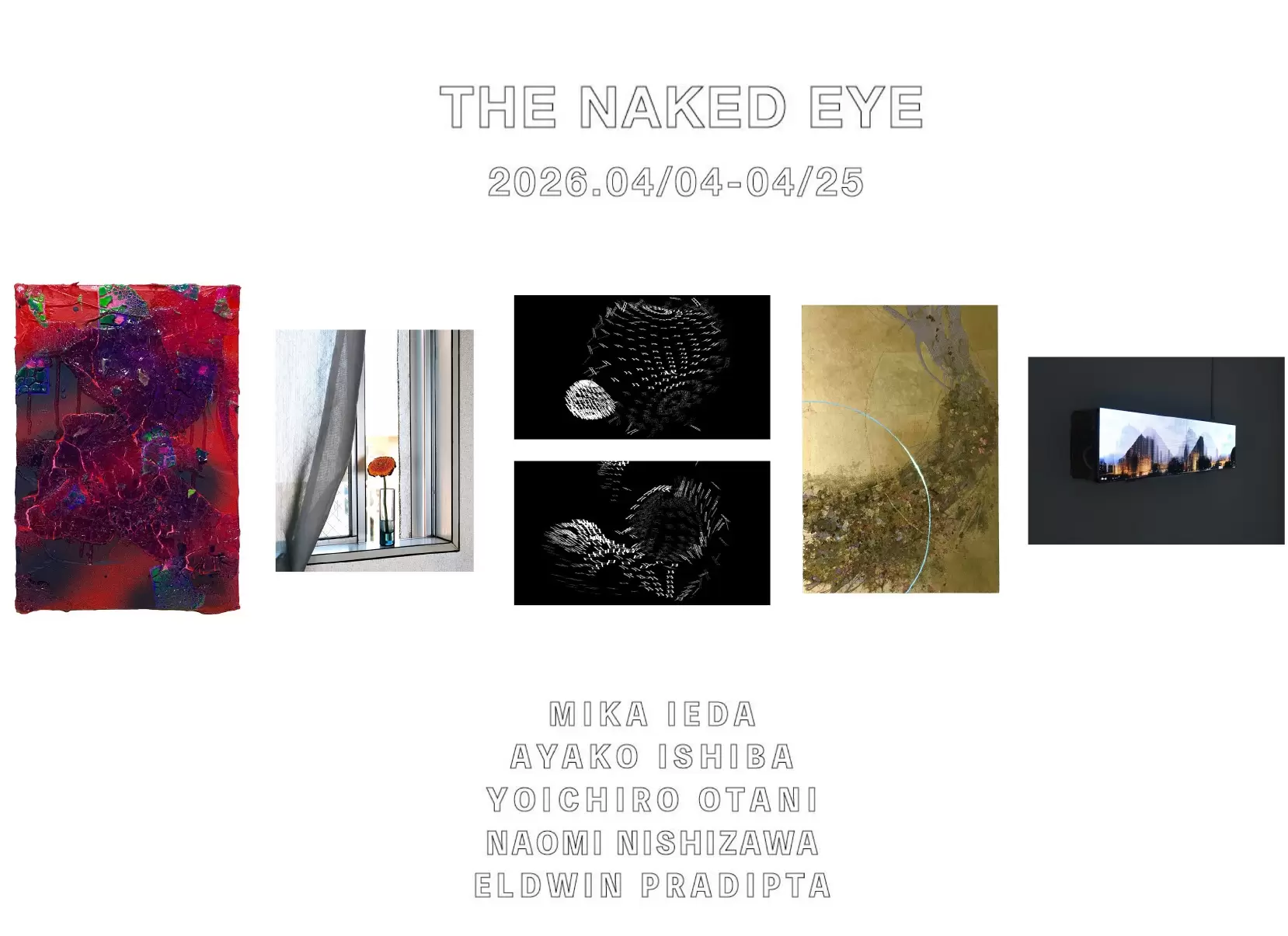 Miaki's Selection展「The Naked Eye」 | ArtSticker