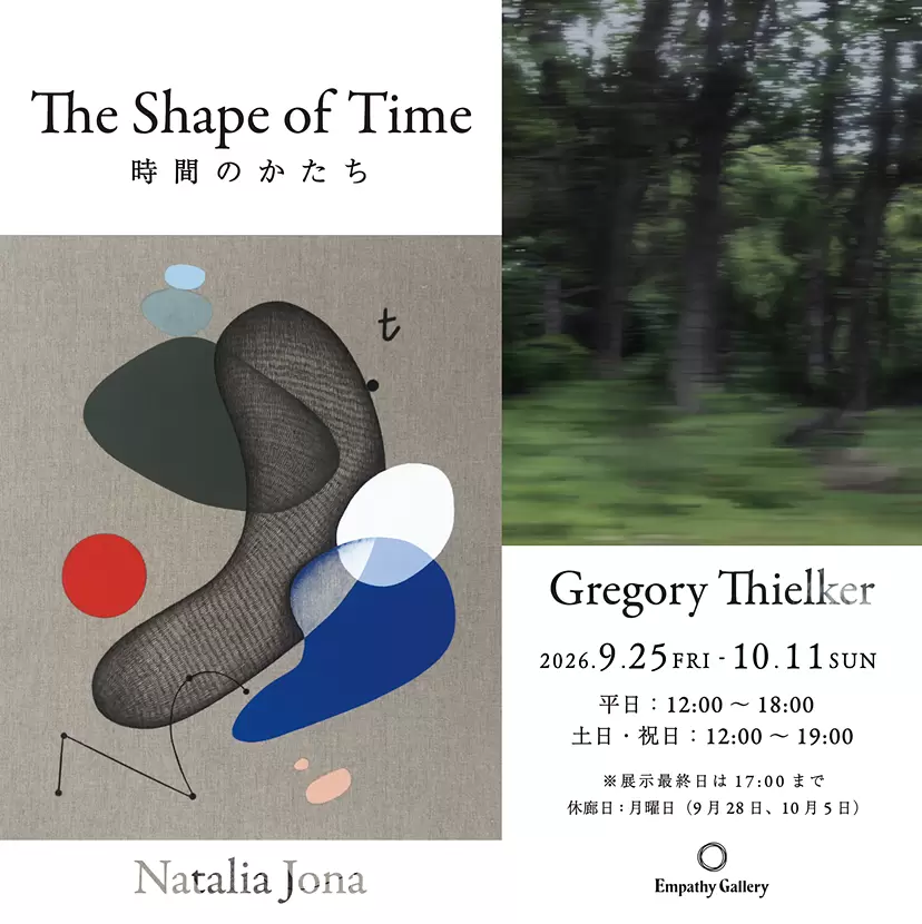 Gregory Thielker・Natalia Jona 二人展「The Shape of Time｜時間のかたち」