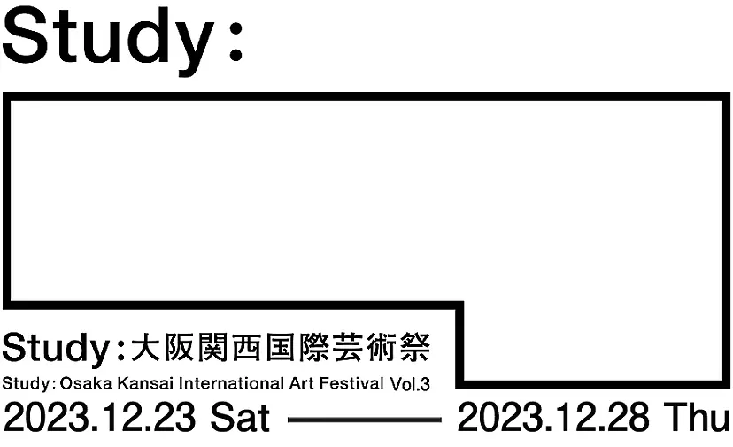 Study:大阪関西国際芸術祭 vol.3