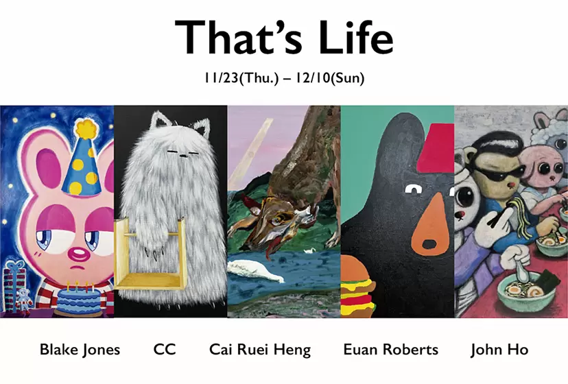 Blake Jones、Cai Ruei Heng、CC、Euan Robert、John Ho『That's Life』