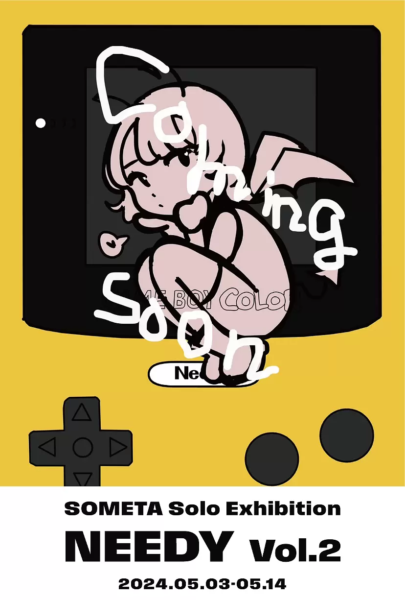 SOMETA Solo Exhibition『NEEDY Vol.2』