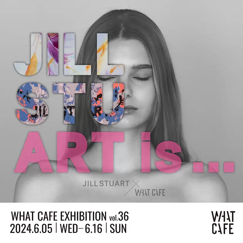 WHAT CAFE EXHIBITION vol.36