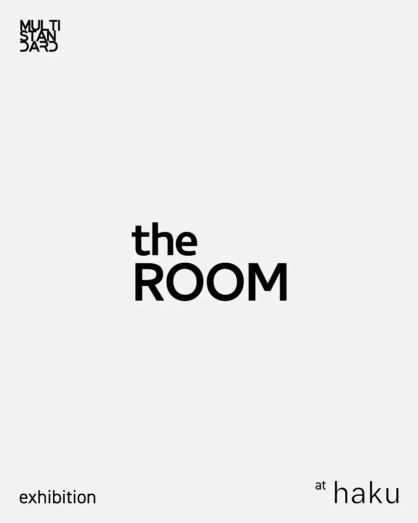 the ROOM 」「 01forming 」｜ MULTISTANDARD | ArtSticker