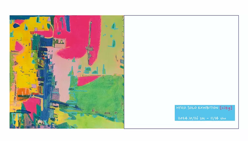 HYOJI SOLO EXHIBITION “CITY”