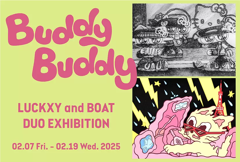 YOD TOKYO Luckxy and Boat 二人展『Buddy Buddy』 
