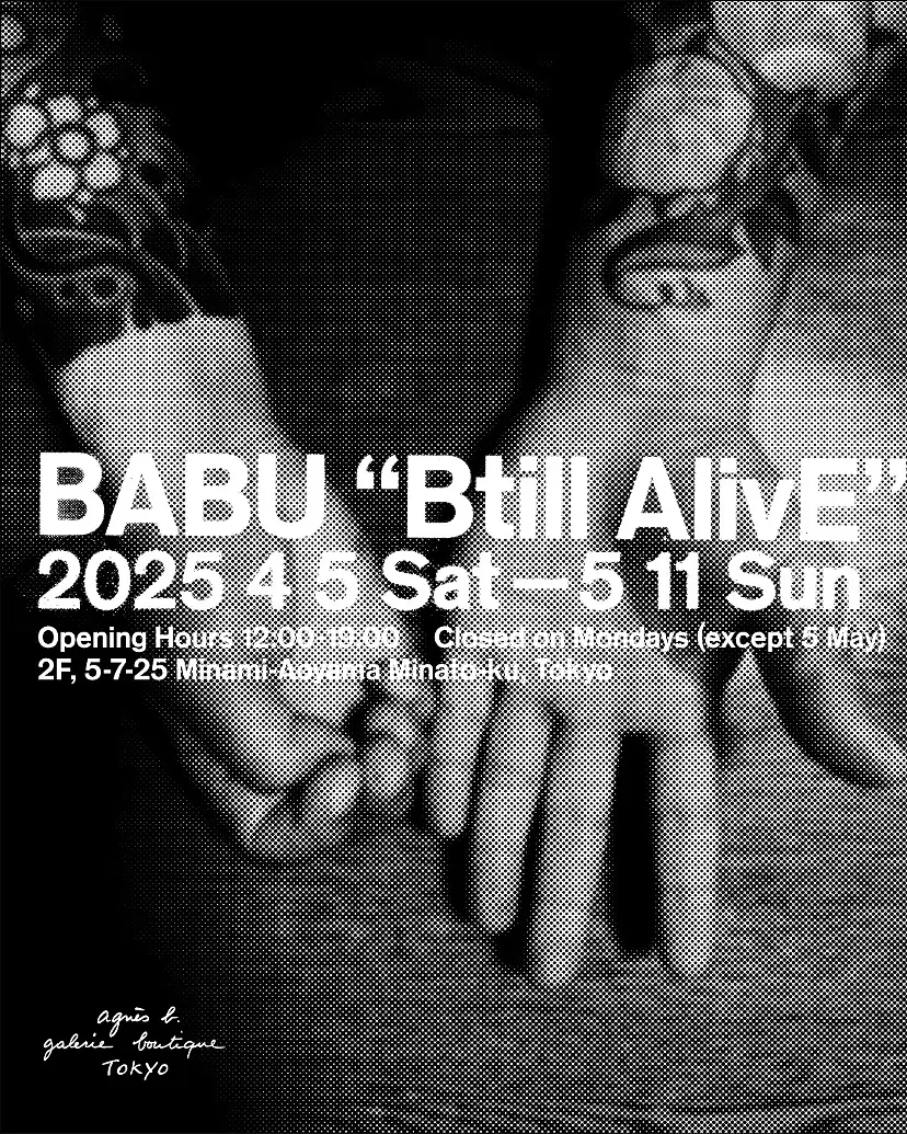 “Btill AlivE” a solo exhibition by BABU