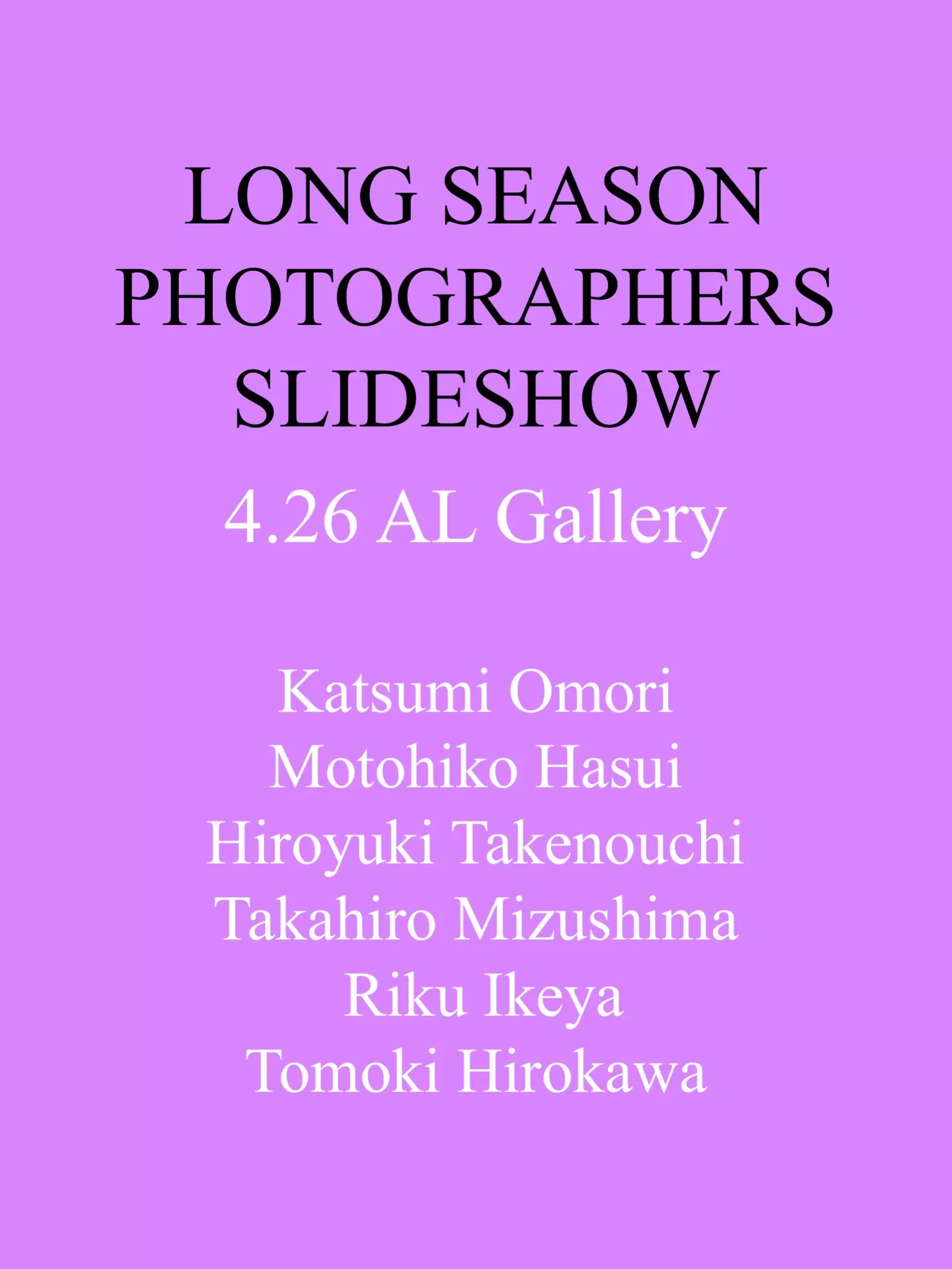 LONG SEASON: PHOTOGRAPHERS SLIDESHOW | ArtSticker