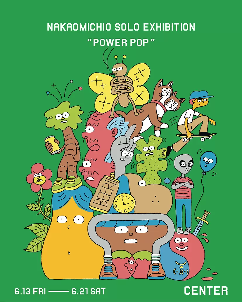 NAKAO MICHIO SOLO EXHIBITION "POWER POP"
