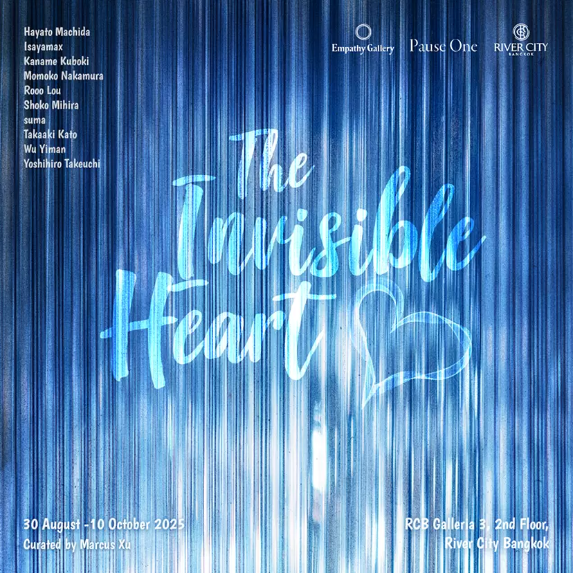 River City Bangkok 「見えない私と共に、南国へ（The Invisible Heart