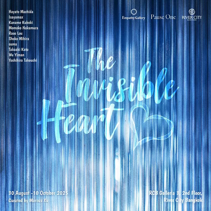 River City Bangkok 「見えない私と共に、南国へ（The Invisible Heart）」
