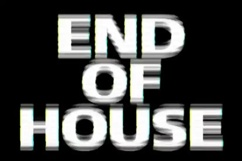 END OF HOUSE by 齋藤恵汰