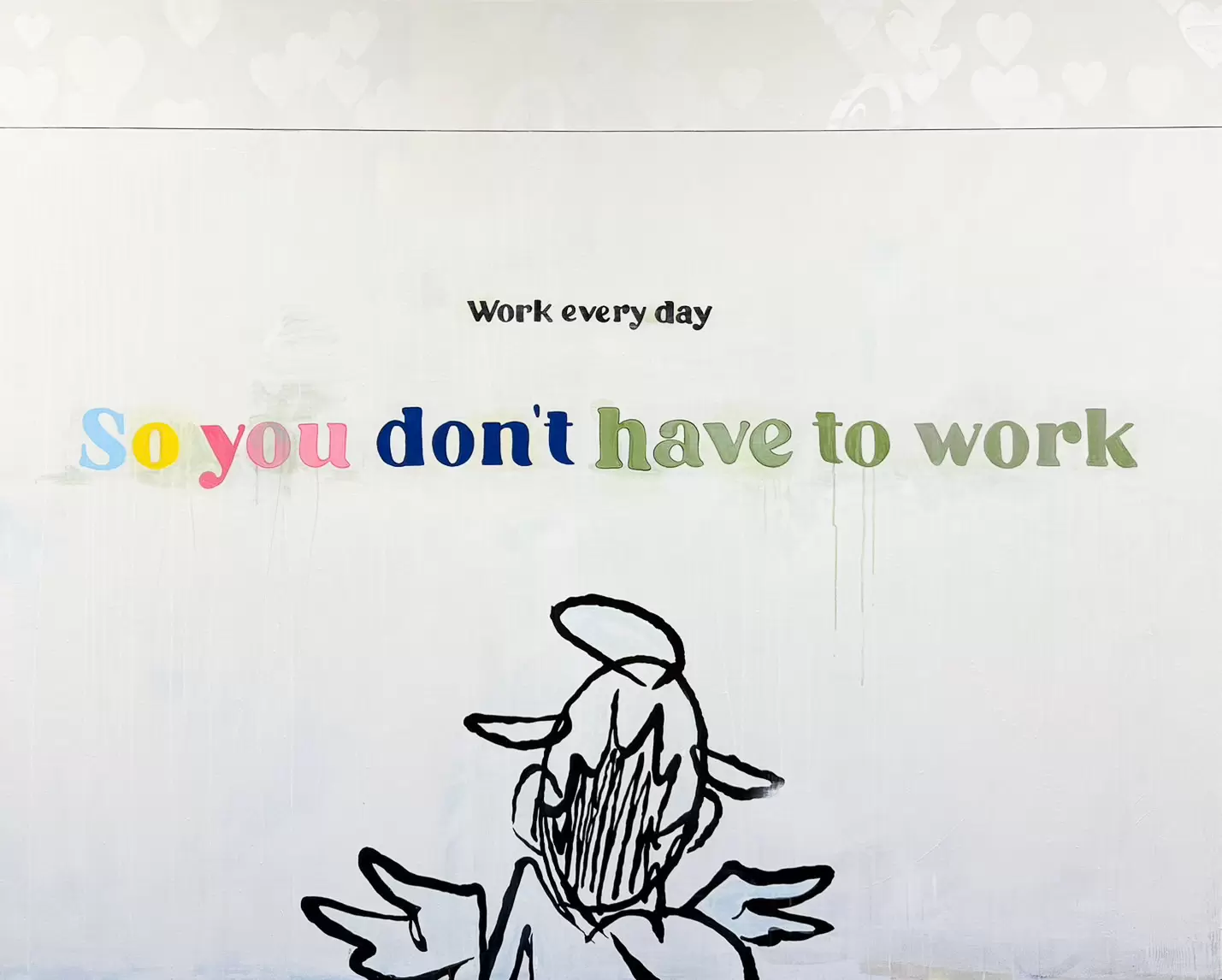 So, you don't have to work