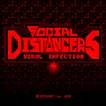 SOCIAL DISTANCERS -VIRAL INFECTION-