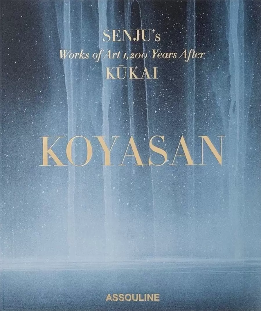 Koyasan: Senju's Works of Art 1,200 Years After Kūkai by 千住 博 